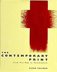 The Contemporary Print: From Pre-Pop to Postmodern (Hardcover)