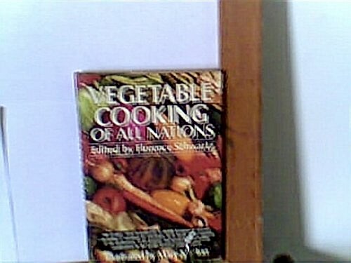 Vegetable Cooking of All Nations (Gram) (Hardcover, 1981 ed)