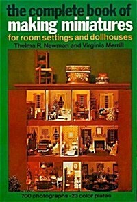 The Complete Book of Making Miniatures (Paperback)