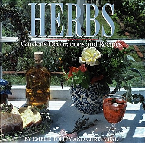 [중고] Herbs: Gardens, Decorations and Recipes (Hardcover, First Edition)