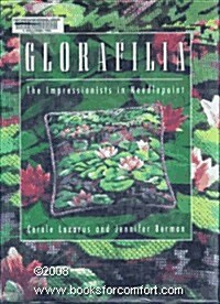 Glorafilia: The Impressionists in Needlepoint (Hardcover, 1st American ed)