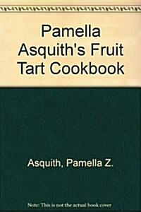 Pamella Z Asquiths Fruit Tart (Hardcover)