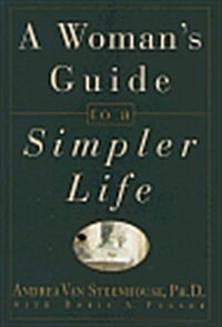 A Womans Guide to a Simpler Life (Hardcover, 1st)
