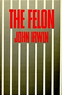 The Felon (Paperback, First Edition)