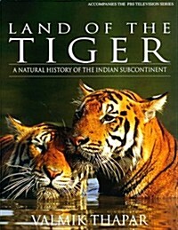 Land of the Tiger: A Natural History of the Indian Subcontinent (Hardcover, English Language)