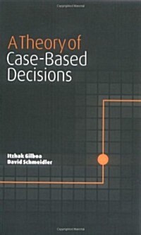 A Theory of Case-Based Decisions (Paperback)