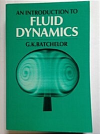 An Introduction to Fluid Dynamics (Paperback)