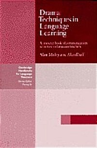 Drama Techniques in Language Learning : A Resource Book of Communication Activities for Language Teachers (Paperback)