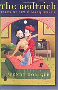 The Bedtrick: Tales of Sex and Masquerade (Worlds of Desire: The Chicago Series on Sexuality, Gender, and Culture) (Hardcover, 1st)