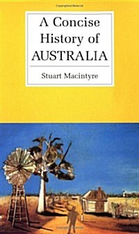A Concise History of Australia (Cambridge Concise Histories) (Paperback)