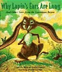 Why Lapins Ears Are Long: And Other Tales from the Louisiana Bayou (Hardcover, 1st)
