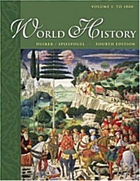 World History, Volume I: To 1800 (with InfoTrac) (Paperback, 4th)