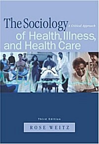 Sociology of Health, Illness, and Health Care (Hardcover, 3rd)