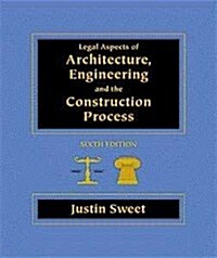 Legal Aspects of Architecture, Engineering and the Construction Process (Hardcover, 006)