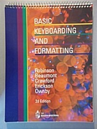 Basic Keyboarding and Formatting (Spiral-bound, 2nd)