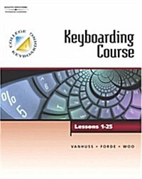 Keyboarding Course, Lessons 1-25 (College Keyboarding) (Spiral-bound, 15th)
