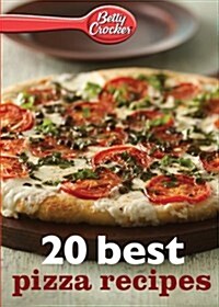 Betty Crocker 20 Best Pizza Recipes (Paperback)