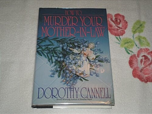 How to Murder Your Mother-In-Law (Hardcover, First Edition)