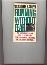 Running Without Fear (Mass Market Paperback)