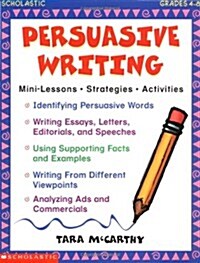 Persuasive Writing (Grades 4-8) (Paperback)