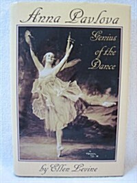 Anna Pavlova: Genius of the Dance (Library Binding)