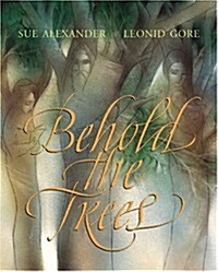 Behold The Trees (Hardcover)