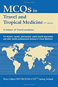 McQs in Travel and Tropical Medicine: A Primer of Travel Medicine (Paperback)