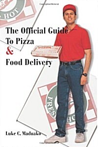 The Official Guide to Pizza & Food Delivery (Paperback)