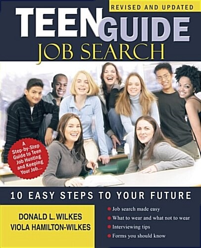 Teen Guide Job Search: 10 Easy Steps to Your Future (Paperback, REV and Updated)