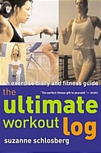 The Ultimate Workout Log: An Exercise Diary and Fitness Guide (Spiral-bound, Second Edition)