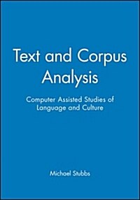 Text and Corpus Analysis : Computer Assisted Studies of Language and Culture (Paperback)