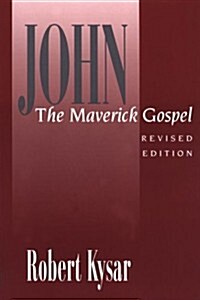 John, the Maverick Gospel (Paperback, Rev Sub)