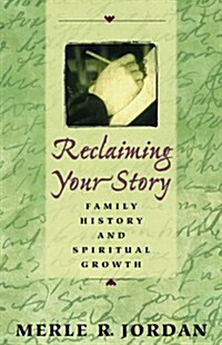 Reclaiming Your Story (Paperback)