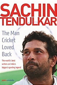 Sachin Tendulkar : The Man Cricket Loved Back (Hardcover)