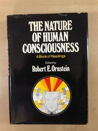 The nature of human consciousness : a book of readings