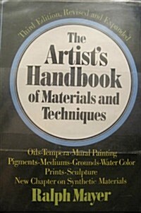 Artists Handbook of Materials and Techniques (Third Edition, Revised and Expanded) (Hardcover, 3rd Revised)