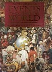 Encyclopedia of Events That Changed the World (Hardcover, First Edition)