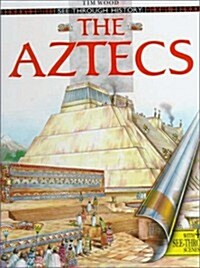 [중고] The Aztecs (See Through History) (Hardcover)