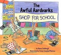(The)Awful aardvarks shop for school
