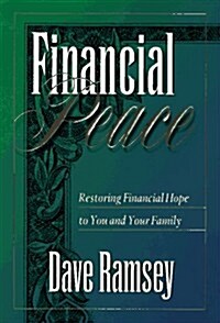 Financial Peace: Restoring Financial Hope to You and Your Family (Hardcover, First Printing)