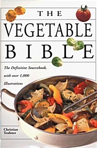 The Vegetable Bible (Hardcover, First Edition)