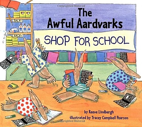 The Awful Aardvarks Shop for School (Hardcover, First Edition)