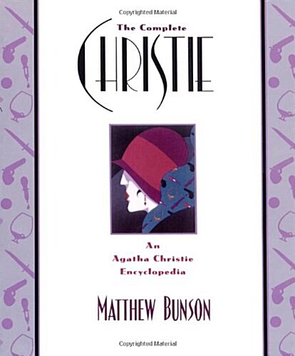 The Complete Christie: An Agatha Christie Encyclopedia (Paperback, Original)