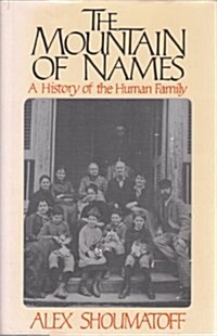 The Mountain of Names: A History of the Human Family (Hardcover, 0)
