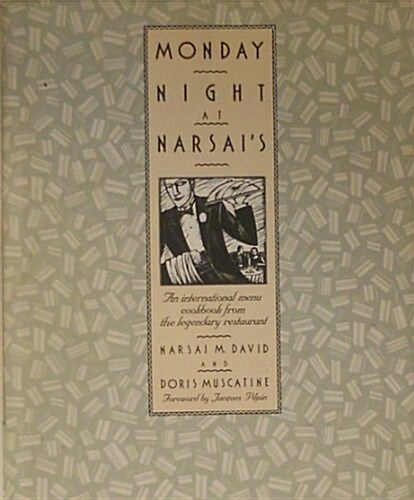 Monday Night at Narsais: An International Menu Cookbook from the Legendary Restaurant (Hardcover, First Edition)