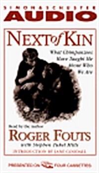 Next of Kin: What Chimpanzees Tell Us About Who We Are (Audio Cassette)