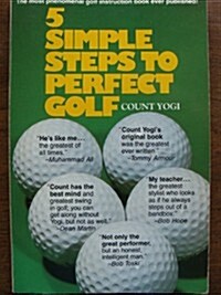 Five Simple Steps to Perfect Golf (Paperback, 1st Fireside ed)
