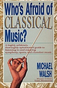 [중고] Whos Afraid of Classical Music (Paperback)