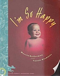 Im So Happy: A Picture-Perfect Adventure Story (Paperback, 1st)