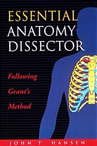 Essential Anatomy Dissector: Following Grants Method (Spiral-bound, 1st)